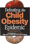 Defeating The Child Obesity Epidemic by Carolyn D. Ashworth