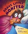 Brave Little Monster
