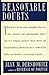 REASONABLE DOUBTS by Alan M. Dershowitz