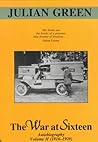 The War at Sixteen: Autobiography Volume II (1916-1919)