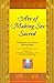 The Art of Making Sex Sacred: Techniques for Intimate Relationships