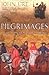 Pilgrimages: The Great Adve...