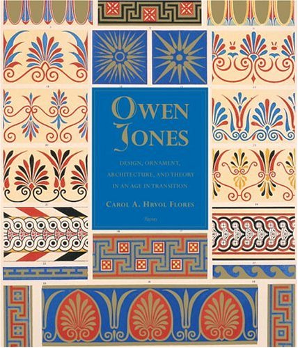 Owen Jones: Design, Ornament, Architecture & Theory in an Age of Transition (Hardcover)
