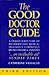 The Good Doctor Guide: A Unique Directory of Recommended Medical Specialists