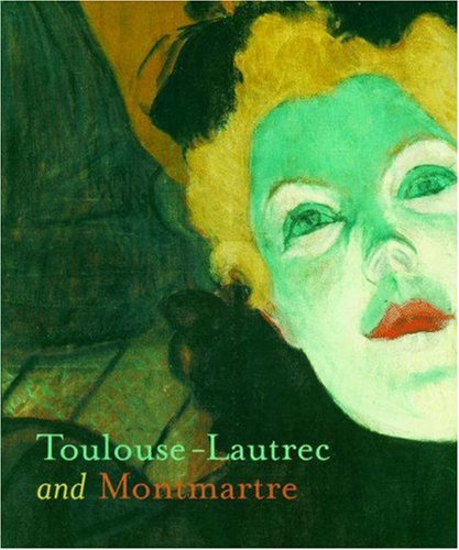 Toulouse-Lautrec and Montmartre (Paperback)