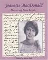 Jeanette MacDonald: The Irving Stone Letters