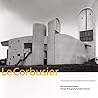 Le Corbusier: Architect of the Twentieth Century