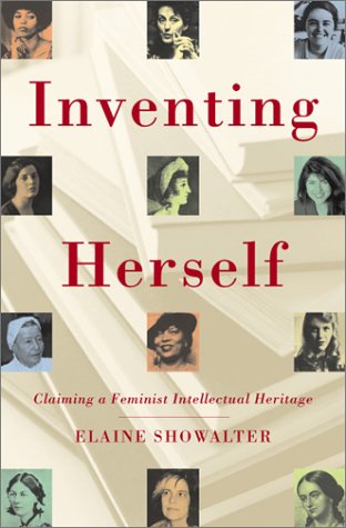 Inventing Herself: Claiming a Feminist Intellectual Heritage (Hardcover)