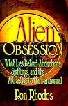 Alien Obsession: What Lies Behind Abductions, Sightings and the Attraction to the Paranormal