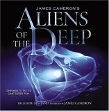 James Cameron's Aliens of the Deep: Voyages to the Strange World of the Deep Ocean (Hardcover)
