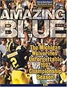 Amazing Blue: The Michigan Wolverines' Unforgettable 1997 Championship Season