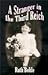 A Stranger in the Third Reich