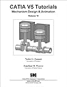 CATIA V5 Tutorials Mechanism Design & Animation: Release 16