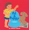 P.J. & Puppy P.J. & Puppy
