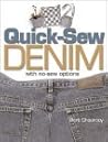 Quick Sew Denim With No Sew Options: With No-Sew Options