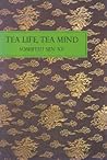 Tea Life, Tea Mind
