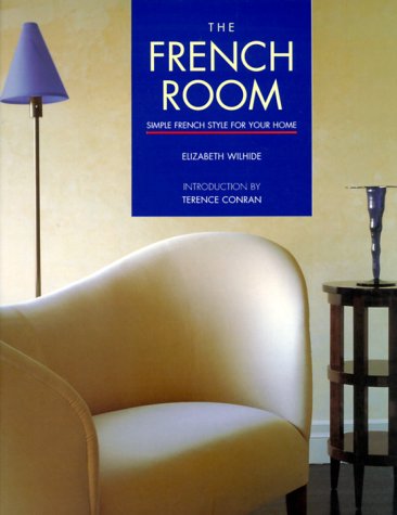 The French Room: Simple French Style for Your Home (Paperback)