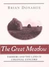 The Great Meadow: Farmers and the Land in Colonial Concord