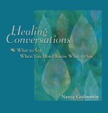 Healing Conversations: What to Say When You Don't Know What to Say (Paperback)