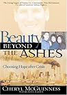 Beauty Beyond the Ashes: Choosing Hope After Crisis