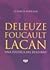 Deleuze, Foucault, Lacan: Una Politica del Discurso (Spanish Edition)