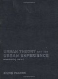 Urban Theory and the Urban Experience: Encountering the City (Hardcover)