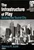 The Infrastructure of Play: Building the Tourist City