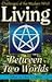 Living Between Two Worlds by Chas S. Clifton