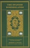 The Spanish Borderlands: A Chronicle of Old Florida and the Southwest (Historians of the Frontier and American West) The Spanish Borderlands: A Chronicle of Old Florida and the Southwest (Historians of the Frontier and American West)