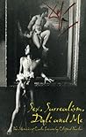 Sex Surrealism Dali & Me by Clifford Thurlow