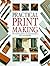 Practical Print Making: The Complete Guide to the Latest Techniques, Tools, and Materials