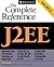J2EE: The complete Reference