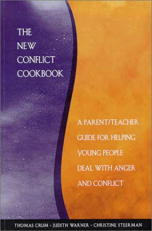 The New Conflict Cookbook: A Parent/Teacher Guide for Helping Young People Deal With Anger and Conflict (Paperback)