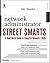 Network Administrator Street Smarts by Toby Skandier