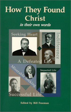 How They Found Christ: In Their Own Words