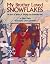My Brother Loved Snowflakes...
