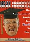 The Commencement Speech You Need to Hear The Commencement Speech You Need to Hear