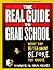 The Real Guide to Grad Scho...
