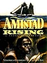 Amistad Rising: A...