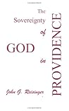 The Sovereignty of God in Providence The Sovereignty of God in Providence