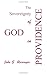 The Sovereignty of God in Providence by John G. Reisinger
