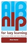 NLP for Lazy Learning: How to Learn Faster and More Effectively