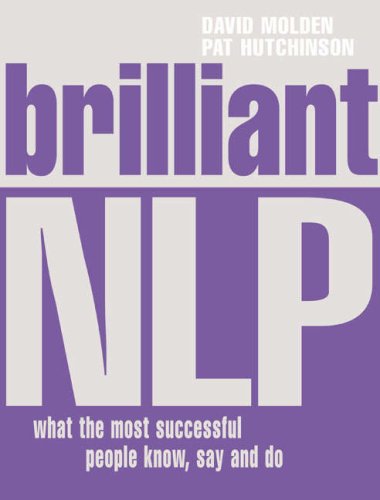 Brilliant NLP: What the Most Successful People Know, Say, and Do (Paperback)