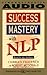 Success Mastery with NLP by Charles Faulkner