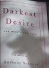 Darkest Desire by Anthony Schmitz