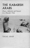 The Kababish Arabs: Power, authority and consent in a nomadic tribe (Hardcover)