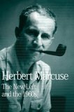 The New Left and the 1960s (Herbert Marcuse: Collected Papers)
