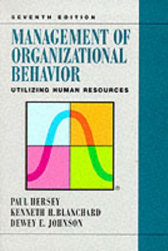 Management of Organizational Behavior: Utilizing Human Resources (7th Edition)
