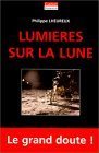 Lumières sur la Lune : La NASA a t-elle menti !