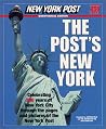 The Post's New York : Celebrating 200 Years of New York City As Seen Through the Pages and Pictures of the New York Post